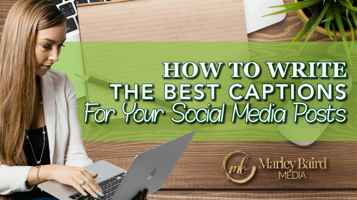 How To Write The Best Captions For Your Social Media Posts