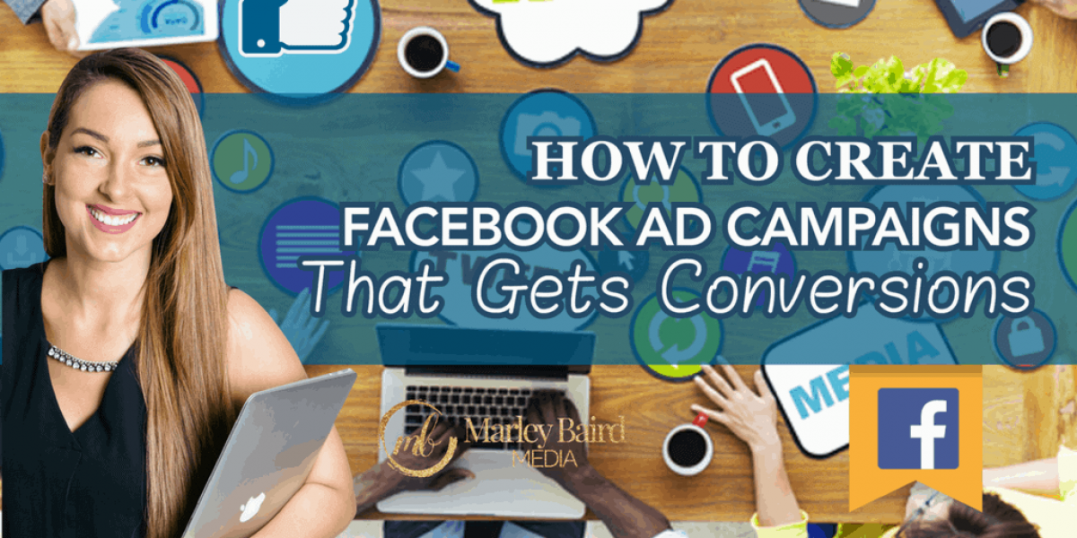 how-to-create-facebook-ad-campaigns-that-gets-conversions