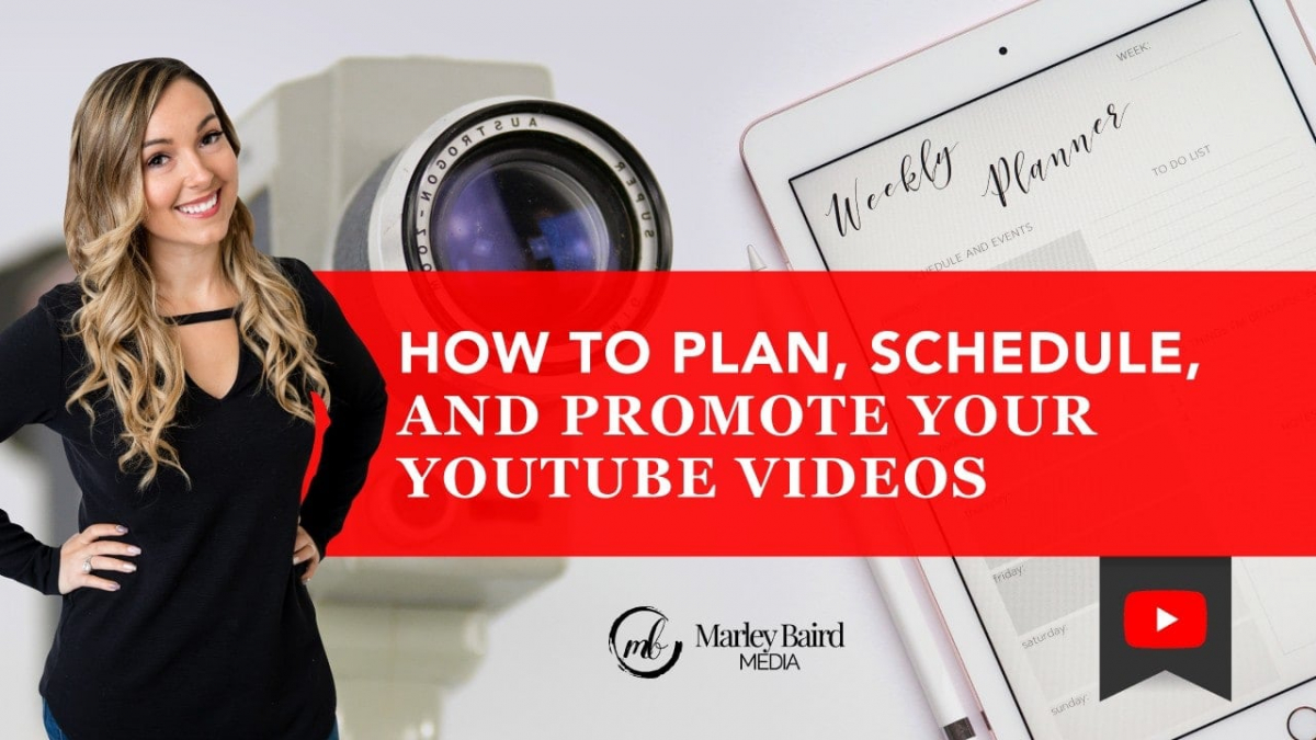 how-to-plan-schedule-and-promote-your-youtube-videos
