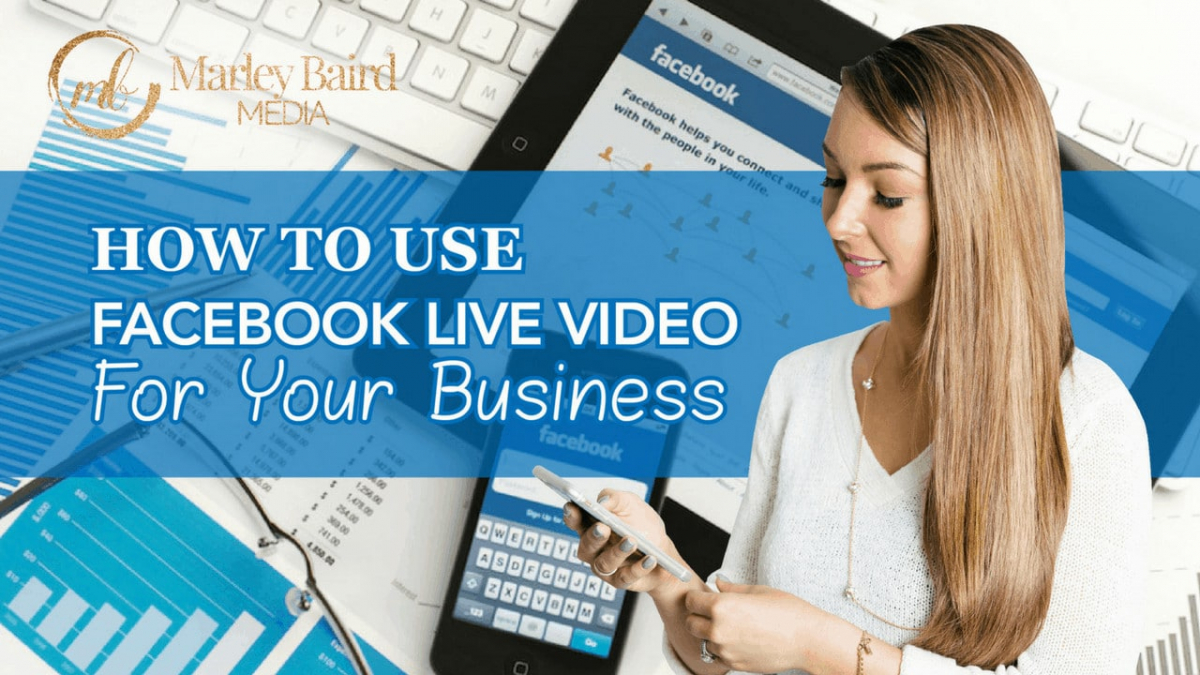 how-to-use-facebook-live-video-for-your-business